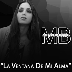 La Ventana De Mi Alma (Eres Tu) - Melissa Barrera