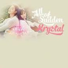 (Practise & Teaser )Krystal (f(x)) - All Of A Sudden (울컥) My Lovely Girl OST