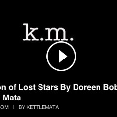 Lost Stars By Doreen And Kettle Mata