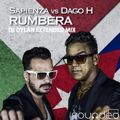 Sapienza Ft. Dago H - Rumbera (Dj Dylan Extended Mix)