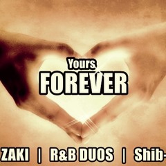 Yours Forever - Shib-Z & Zaki ( R&B DUOS )