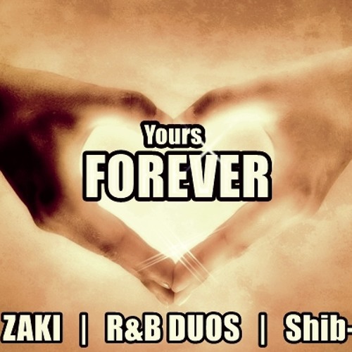 Yours Forever - Shib-Z & Zaki ( R&B DUOS )
