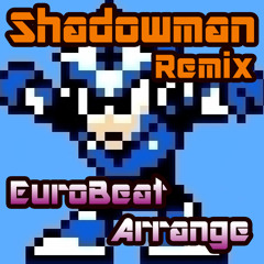 Shadowman from Megaman3 EuroBeat Remix