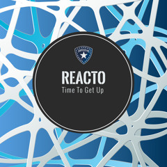 Reacto - Time To Get Up (Alex Filomena Remix)