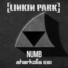 Numb (Sharkoffs Remix) - Linkin Park