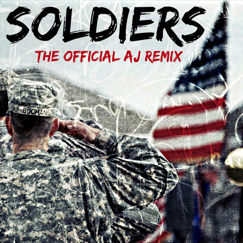 Soldiers (AJ Remix) [Free Download]