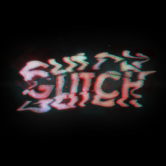 GLITCH Mixtapes