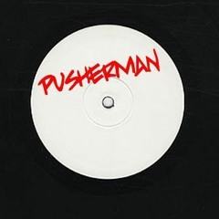 Pusherman - Pushing Deep #3