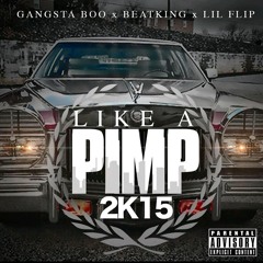 Like A Pimp 2015 - Gangsta Boo, Beatking, Lil Flip