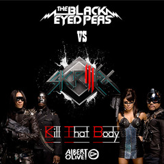 Skrillex vs The Black Eyed Peas - Kill That Body (Albert Olive Mashup)