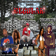 Regular-Briss ft banga brooks n young roog (offical audio)