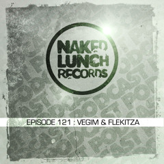 Naked Lunch PODCAST #121 - VEGIM & FLEKITZA