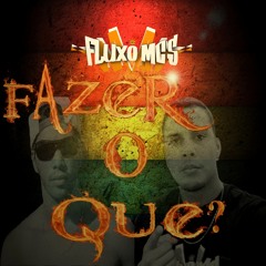 Fazer o Que (Prod. Dj Silvio) - 2014