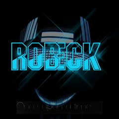 ROBECK - Once Upon A Time