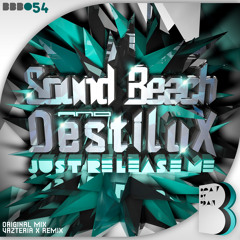 Sound Beach and Destilux - Just release me (Vazteria X Remix) * 27.October on Beatport