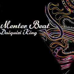 Menter Beat - Daiquiri King (Original Mix)