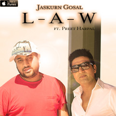 Jaskurn Gosal feat. Preet Harpal - Law (Free Download)