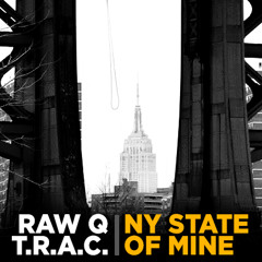 Raw Q - NY State Of Mine VIC feat TRAC