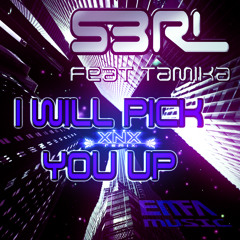 S3RL Ft. Tamika - I Will Pick You Up (X-NiiX Remix)