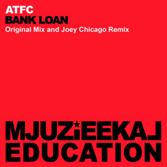 ATFC-Bank Loan (Joey Chicago Remix)(OUT NOW!)