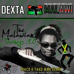 Dexta Malawi - YAAD MAN SKANK