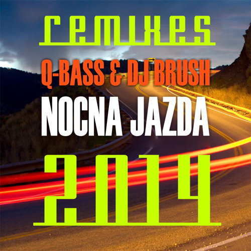 Q-BASS & DJ BRUSH - Nocna Jazda (Haus 2k14 Censored Remake)