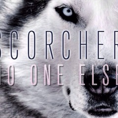 SCORCHER - 'NO ONE ELSE' (PROD BY YOUNG KYE)