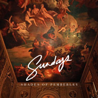 Sundays - Shades of Pemberley