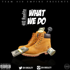 410 Reality "What We Do"