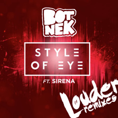 Style of Eye - Louder (Botnek's Weirder Mix)