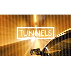 Tunnels