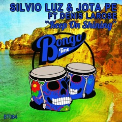 Silvio Luz & Jota Pe ft. Denis Larose - Keep On Shining (Original Mix) OUT NOW!