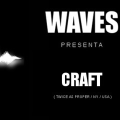 Craft - Waves Radio Show (Valencia Spain) - Live At Aphotic 407 Warehouse (Brooklyn) June 28 2014