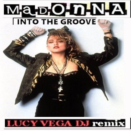Madonna - Into The Groove (Lucy Vega DJ 'Touch My Body' 2014 Remix)