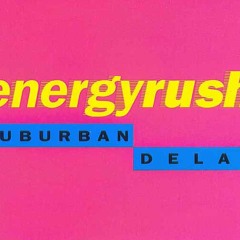 Suburban Delay # Energy Rush # Vocal Mix...