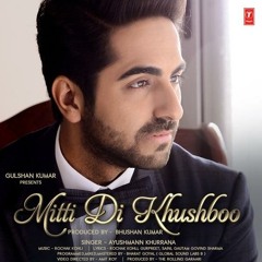 Mitti Di Khushboo - Ayushmann Khurrana (2014)