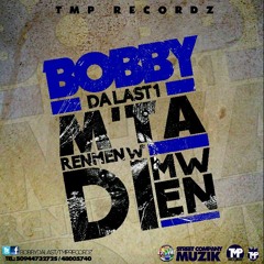 M'ta renmen w di mwen by Bobby da Last 1