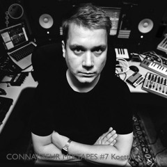 CONNAISSEUR MIXTAPES #7 Koett