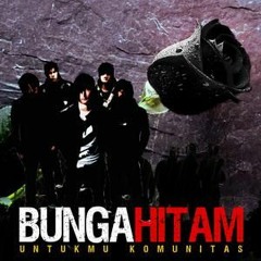 Bunga Hitam _Menghancurkan dan Membangun