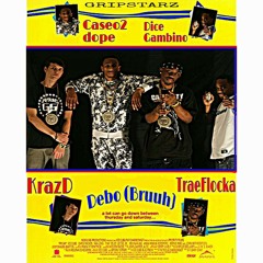 G.R.I.P. STARZ DeeBo(Bruuuhhh){Prod.By Buck Nasty Ent}