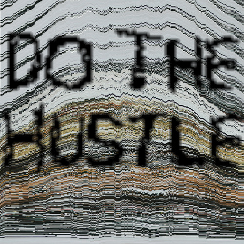 Do the Hustle