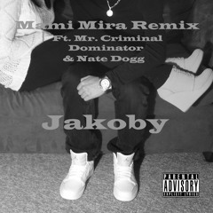 Mami Mira Remix Ft. Mr. Criminal, Dominator & Nate Dogg