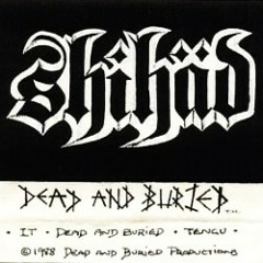 Shihad - Tengu (from 'Dead and Buried' demo 1988)
