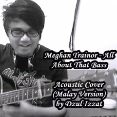 All About That Bass (Versi Melayu) Acoustic Cover