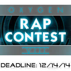 Oxy Rap Contest VIII - $100 Cash Prize - Deadline 12/14/14