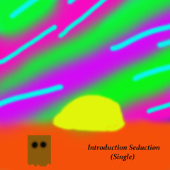 Introduction Seduction - Single (Rough)