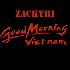 Zackyri - Good Morning Vietnam [FREE DL]