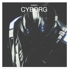 SunnYz - Cyborg (Original Mix) [FREE DOWNLOAD!]