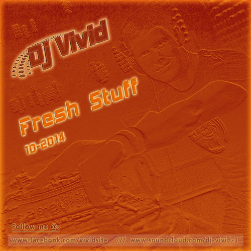 Dj Vivid - Fresh Stuff 10-2014
