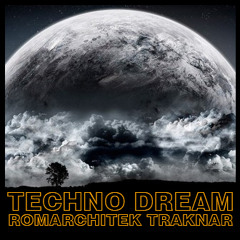 Techno Dream Romarchitek TRAKNAR